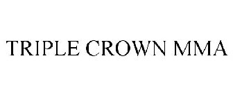TRIPLE CROWN MMA