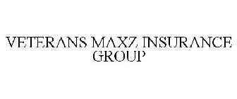 VETERANS MAXZ INSURANCE GROUP