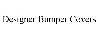 DESIGNER BUMPER COVERS