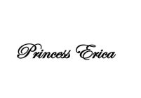 PRINCESS ERICA