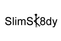 SLIMSK8DY