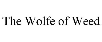 THE WOLFE OF WEED