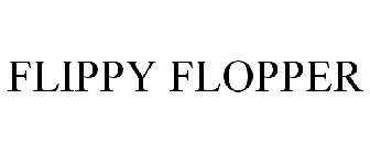 FLIPPY FLOPPER
