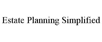 ESTATE PLANNING SIMPLIFIED