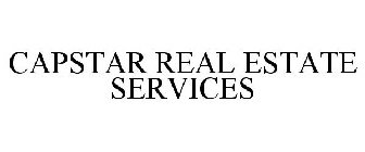 CAPSTAR REAL ESTATE SERVICES