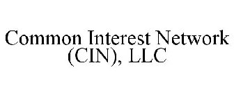 COMMON INTEREST NETWORK (CIN), LLC