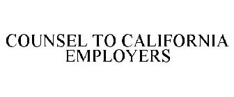 COUNSEL TO CALIFORNIA EMPLOYERS