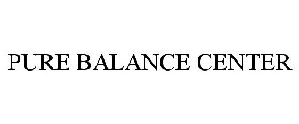 PURE BALANCE CENTER