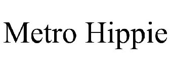 METRO HIPPIE