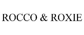 ROCCO & ROXIE