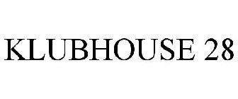 KLUBHOUSE 28