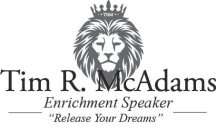 TIM R. MCADAMS ENRICHMENT SPEAKER 