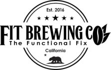 FIT BREWING CO, THE FUNCTIONAL FIX, EST. 2016, CALIFORNIA