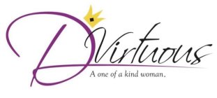DVIRTUOUS A ONE OF A KIND WOMAN.