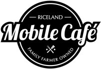 RICELAND MOBILE CAFÉ FAMILY FARMER OWNED