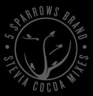 · 5 SPARROWS BRAND · STEVIA COCOA MIXES