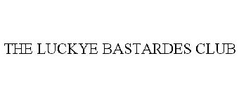 THE LUCKYE BASTARDES CLUB