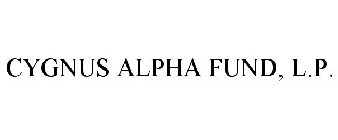 CYGNUS ALPHA FUND, L.P.