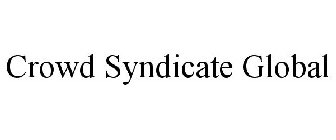 CROWD SYNDICATE GLOBAL