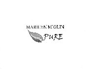 MARILYN MIGLIN PURE