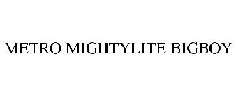 METRO MIGHTYLITE BIGBOY