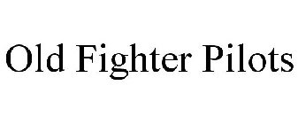 OLD FIGHTER PILOTS