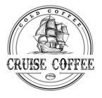 COLD COFFEE CRUISE COFFEE