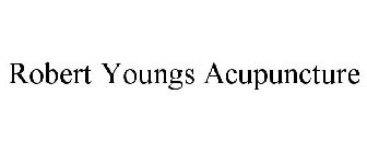 ROBERT YOUNGS ACUPUNCTURE