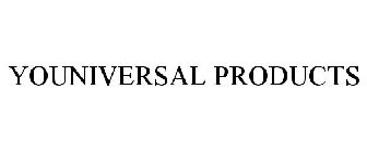 YOUNIVERSAL PRODUCTS