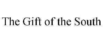THE GIFT OF THE SOUTH