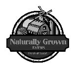 NATURALLY GROWN FARMS FRESH LOCAL