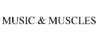 MUSIC & MUSCLES