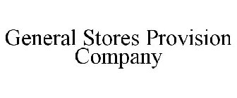 GENERAL STORES PROVISION COMPANY