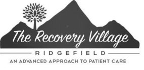THE RECOVERY VILLAGE RIDGEFIELD AN ADVANCED APPROACH TO PATIENT CARE