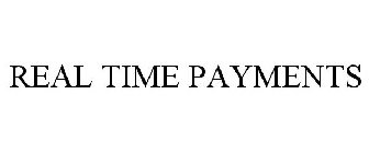REAL TIME PAYMENTS