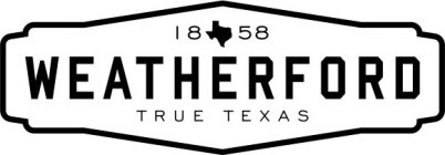 1858 WEATHERFORD TRUE TEXAS