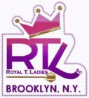 RTL ROYAL T LADIES BROOKLYN NY