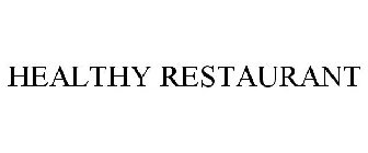 HEALTHY RESTAURANT