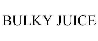 BULKY JUICE
