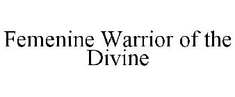 FEMENINE WARRIOR OF THE DIVINE