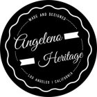 ANGELENO HERITAGE MADE AND DESIGNED LOS ANGELES CALIFORNIA