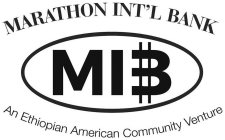 MARATHON INT'L BANK MIB AN ETHIOPIAN AMERICAN COMMUNITY VENTURE