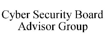 CYBER SECURITY BOARD ADVISOR GROUP