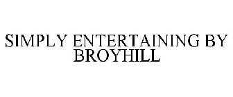 SIMPLY ENTERTAINING BY BROYHILL