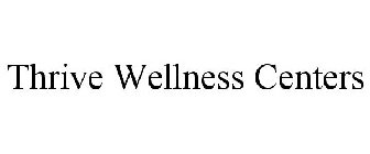 THRIVE WELLNESS CENTERS