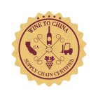 WINE TO CHINA CA SUPPLY CHAIN CERTIFIED