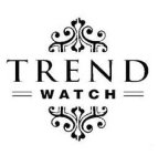 TREND WATCH