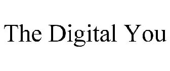 THE DIGITAL YOU