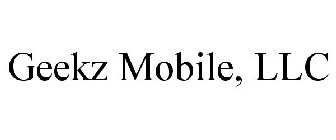 GEEKZ MOBILE, LLC