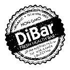 ORGANIC · GLUTEN-FREE NON-GMO DIBAR FRESH HEALTH BAR ALL THE NUTRITION TO LIVE FOR, WITH A TASTE YOU'LL DI FOR!